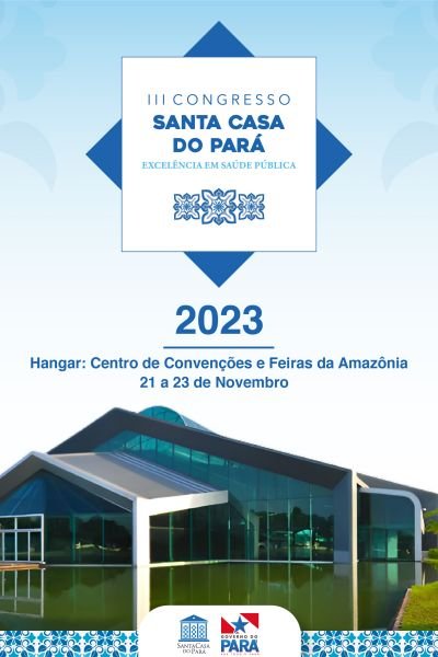No momento você está vendo III Congresso da Fundação Santa Casa será no Hangar Centro de Convenções em Belém